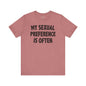 My Sexual Preference Is Often T-Shirt The Devil's Pickle