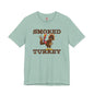 Smoked Turkey T-Shirt The Devil's Pickle