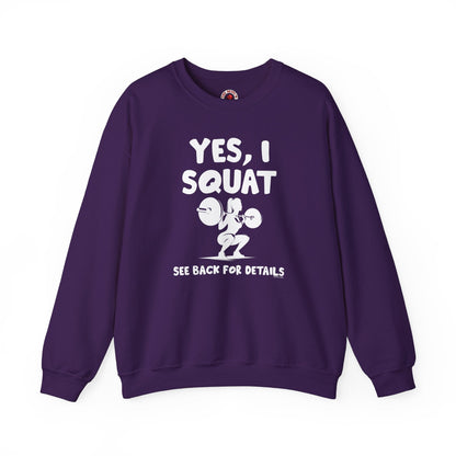 Yes, I Squat Crewneck Sweatshirt The Devil's Pickle