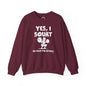 Yes, I Squat Crewneck Sweatshirt The Devil's Pickle