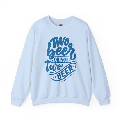 Two Beer or Not Two Beer Crewneck Sweatshirt The Devil's Pickle