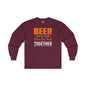 Beer Is Better When You Drink Together Long Sleeve Tee The Devil's Pickle