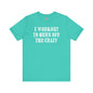 I Workout To Burn Off The Crazy T-Shirt The Devil's Pickle
