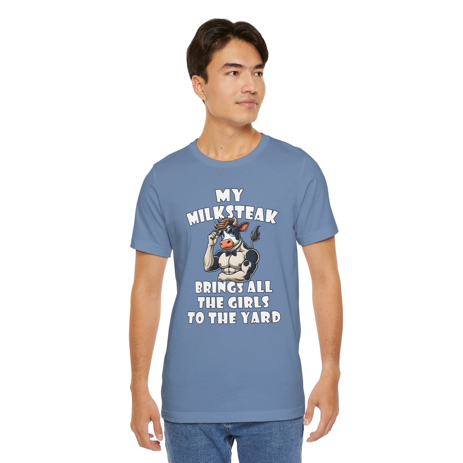 My Milksteak Brings All The Girls To The Yard T-Shirt The Devil's Pickle