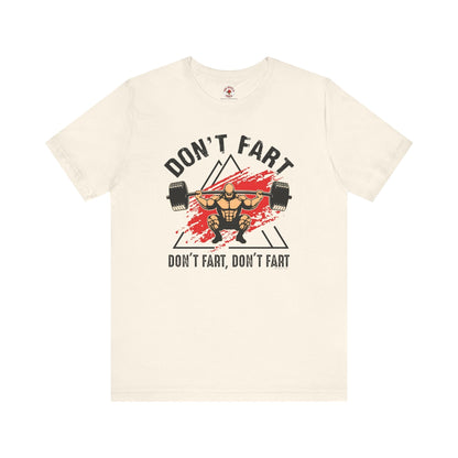 Don't Fart T-Shirt The Devil's Pickle