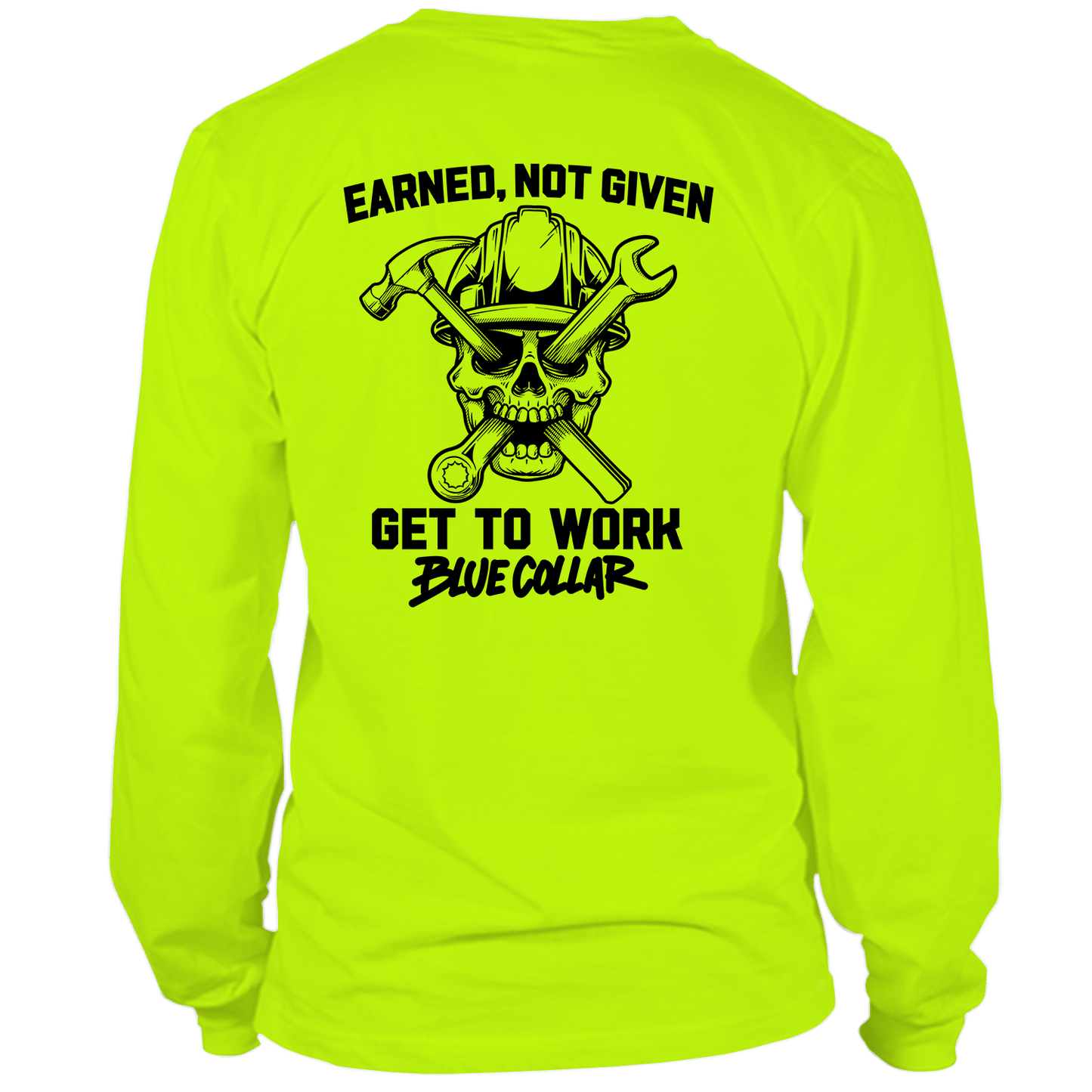 Earned Not Given - Hi Vis T-Shirt - Long Sleeve Armed American Supply
