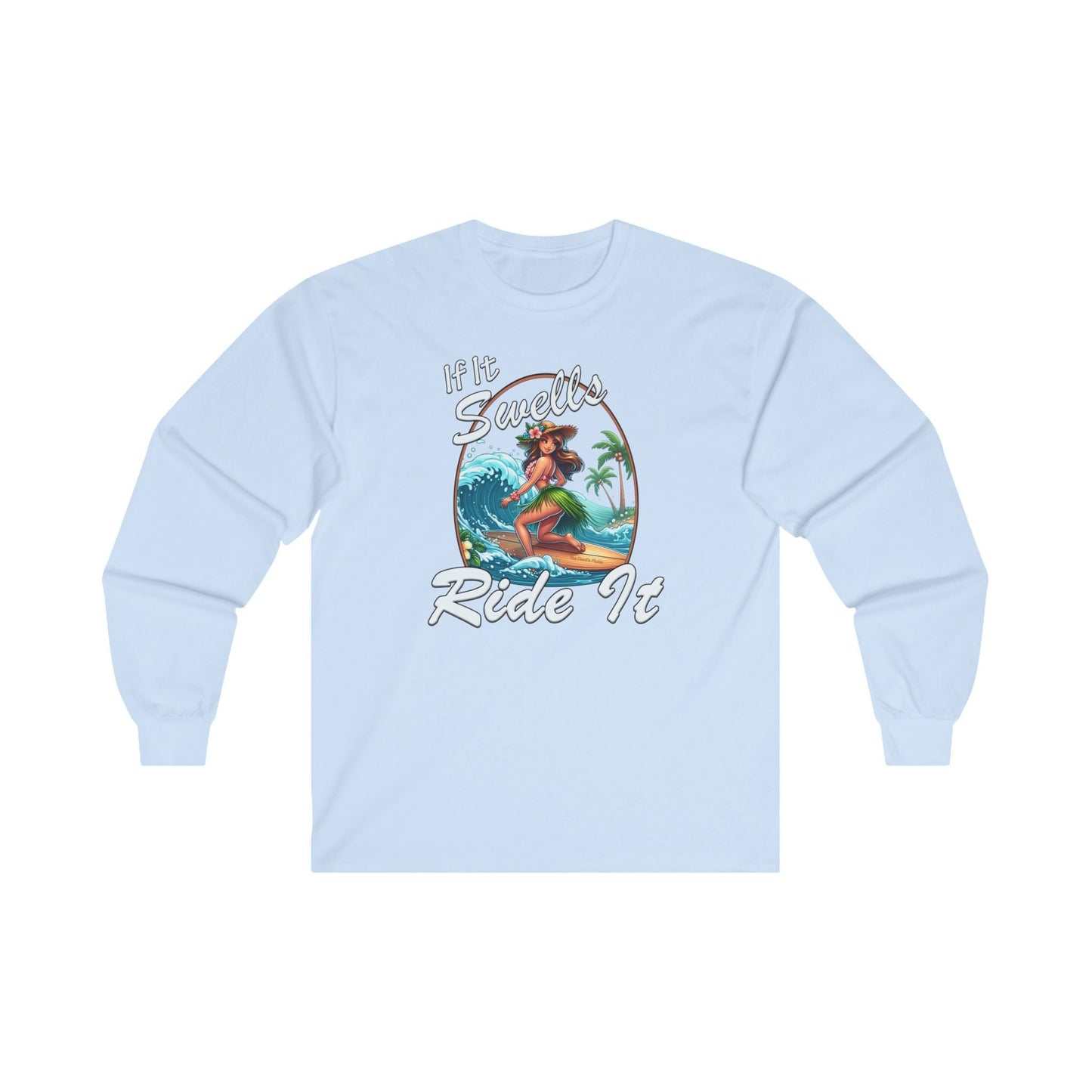 If It Swells Ride It Long Sleeve Tee The Devil's Pickle