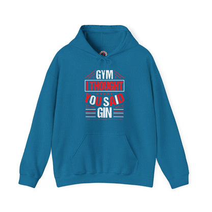 Gym? I thought You Said Gin Hooded Sweatshirt The Devil's Pickle