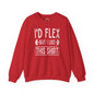 I'd Flex But I Like This Shirt Crewneck Sweatshirt The Devil's Pickle