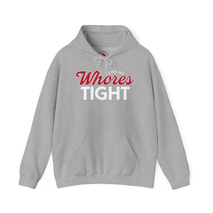 I Like My Whores Tight Hooded Sweatshirt The Devil's Pickle