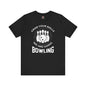 Grab Your Balls We Are Going Bowling T-Shirt The Devil's Pickle