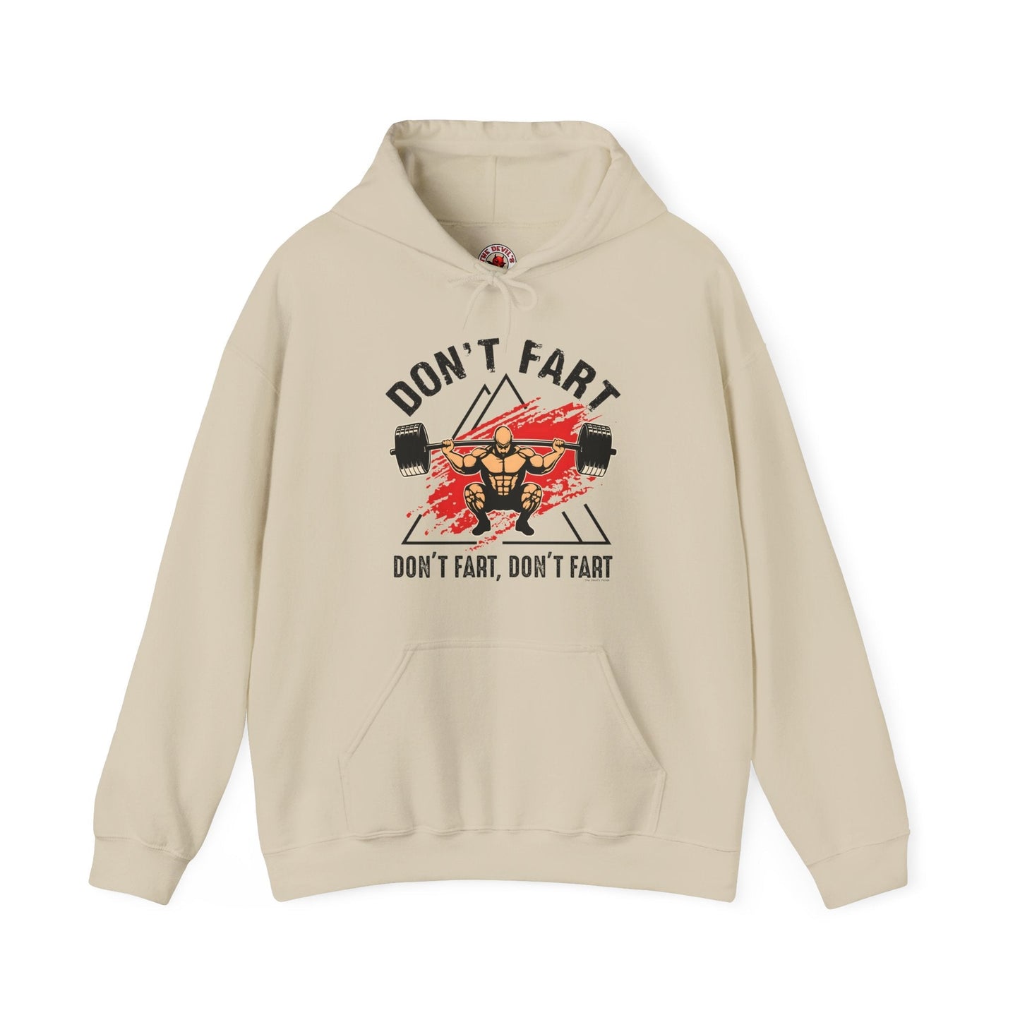Don't Fart Hooded Sweatshirt The Devil's Pickle