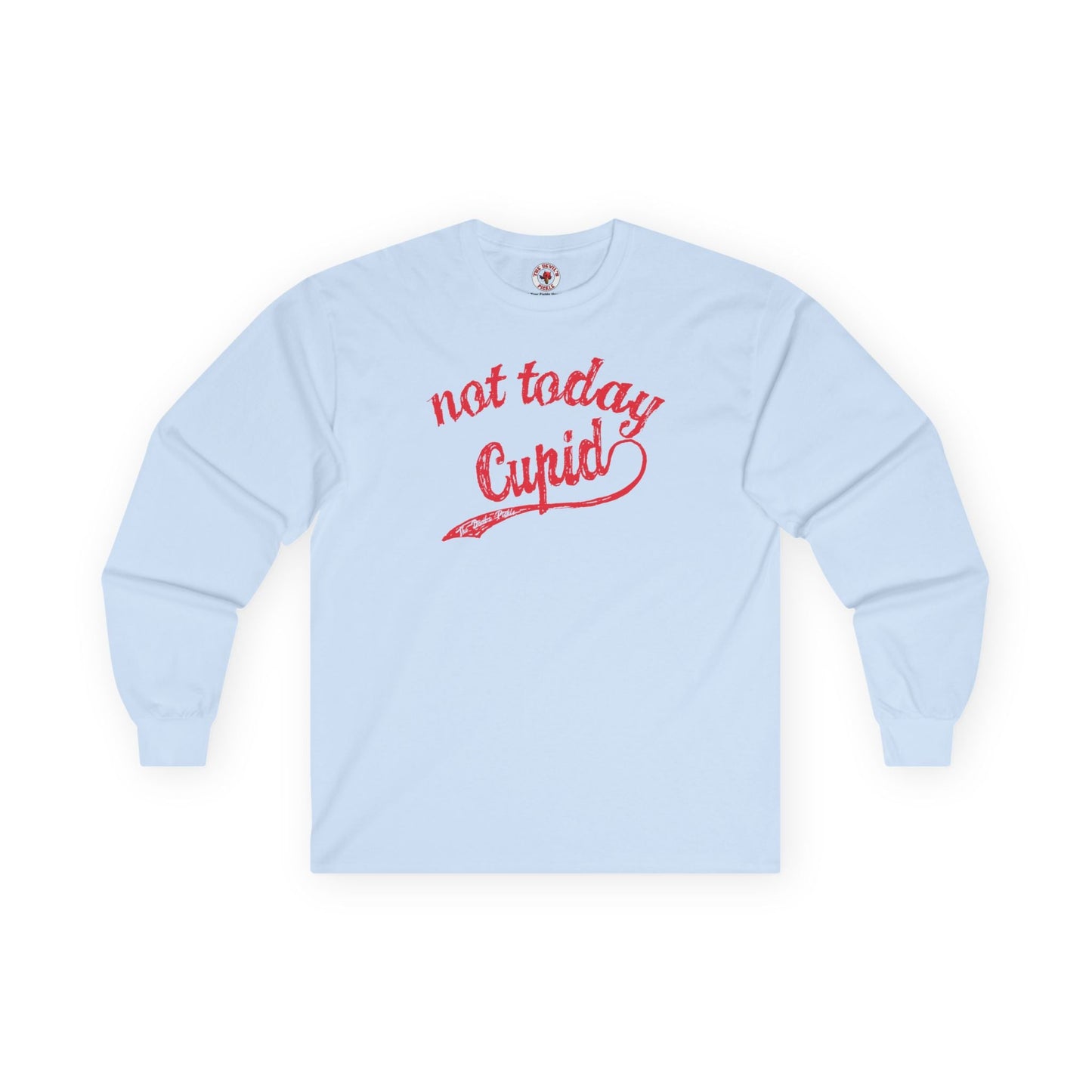 Not Today Cupid Long Sleeve Tee
