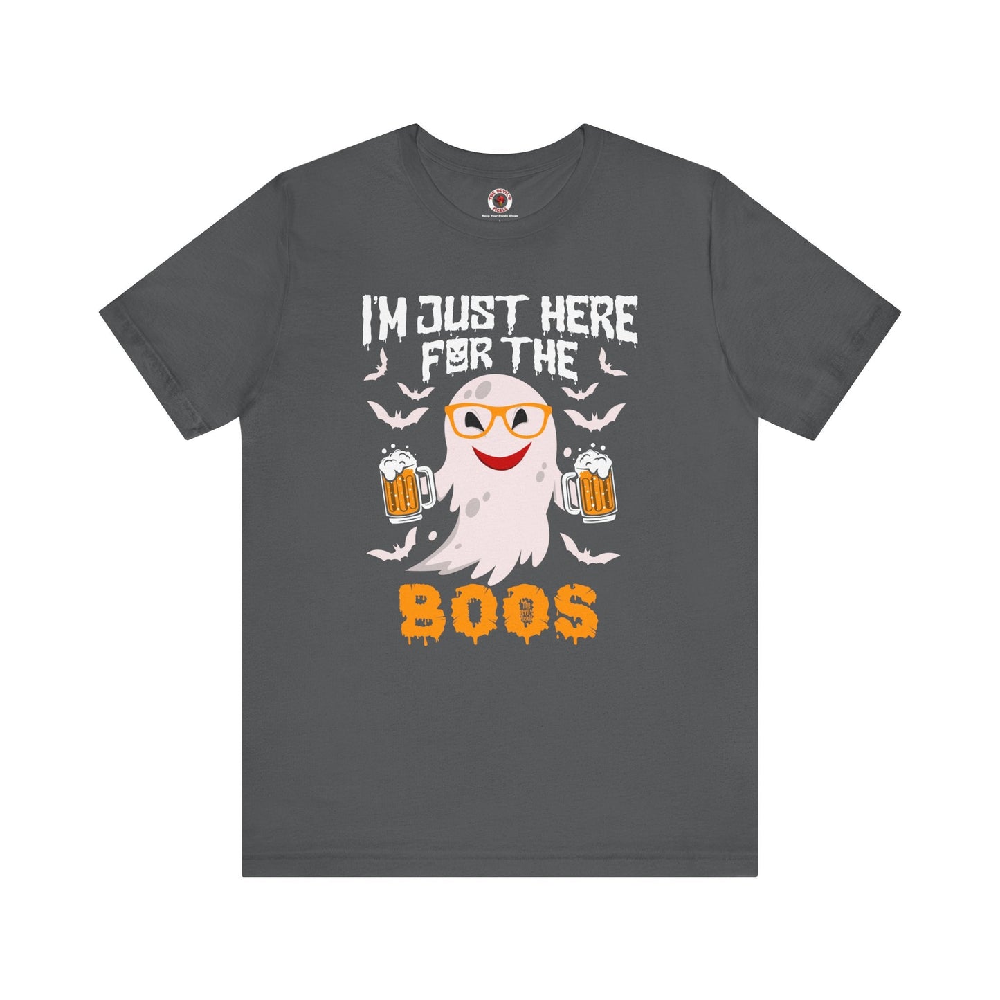 I'm Just Here For The Boos T-Shirt The Devil's Pickle