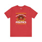 Unvaccinated And Ready To Talk Politics T-Shirt The Devil's Pickle