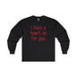 I Have A Heart On For You Long Sleeve Tee The Devil's Pickle