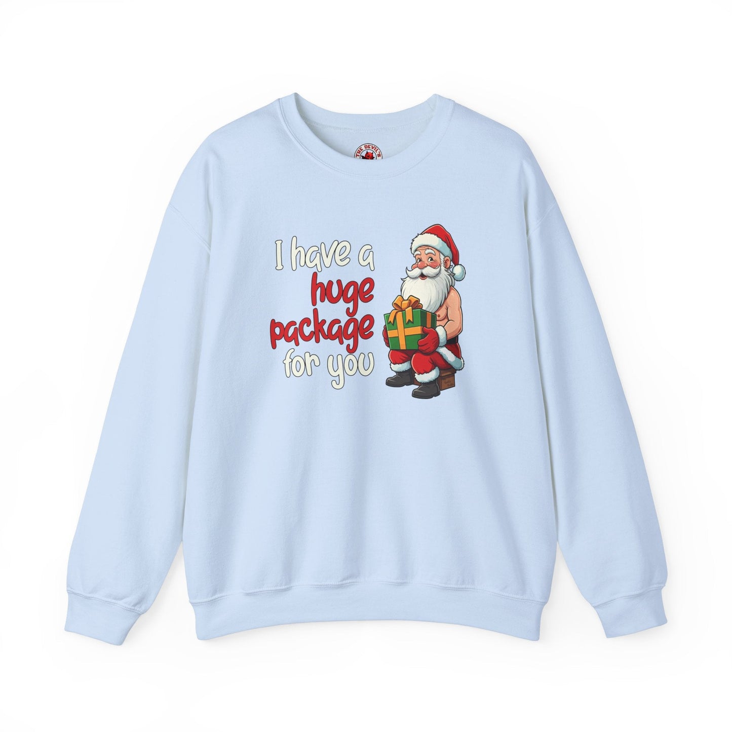 I Have A Huge Package For You Crewneck Sweatshirt The Devil's Pickle