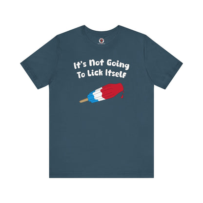 It's Not Going To Lick Itself T-Shirt The Devil's Pickle
