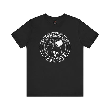 Our First Mothers Day Together T-Shirt The Devil's Pickle