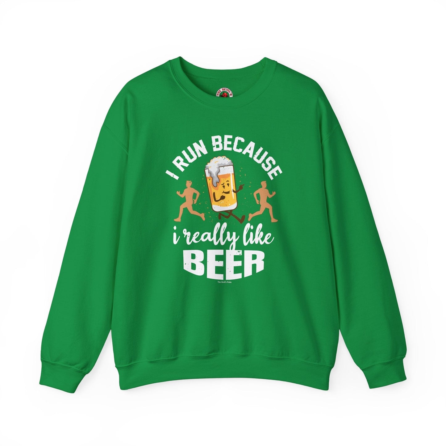 I Run Because I Really Like Beer Crewneck Sweatshirt The Devil's Pickle