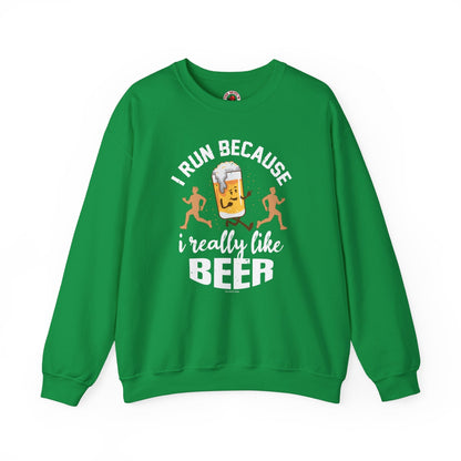 I Run Because I Really Like Beer Crewneck Sweatshirt The Devil's Pickle