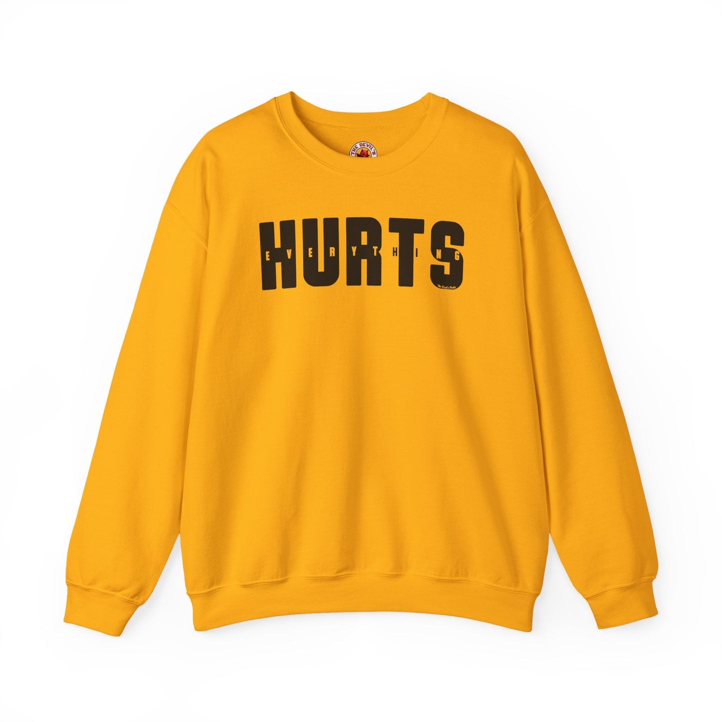 Everything Hurts Crewneck Sweatshirt The Devil's Pickle