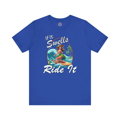 If It Swells Ride it T-Shirt The Devil's Pickle