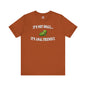 It's Not Small T-Shirt The Devil's Pickle