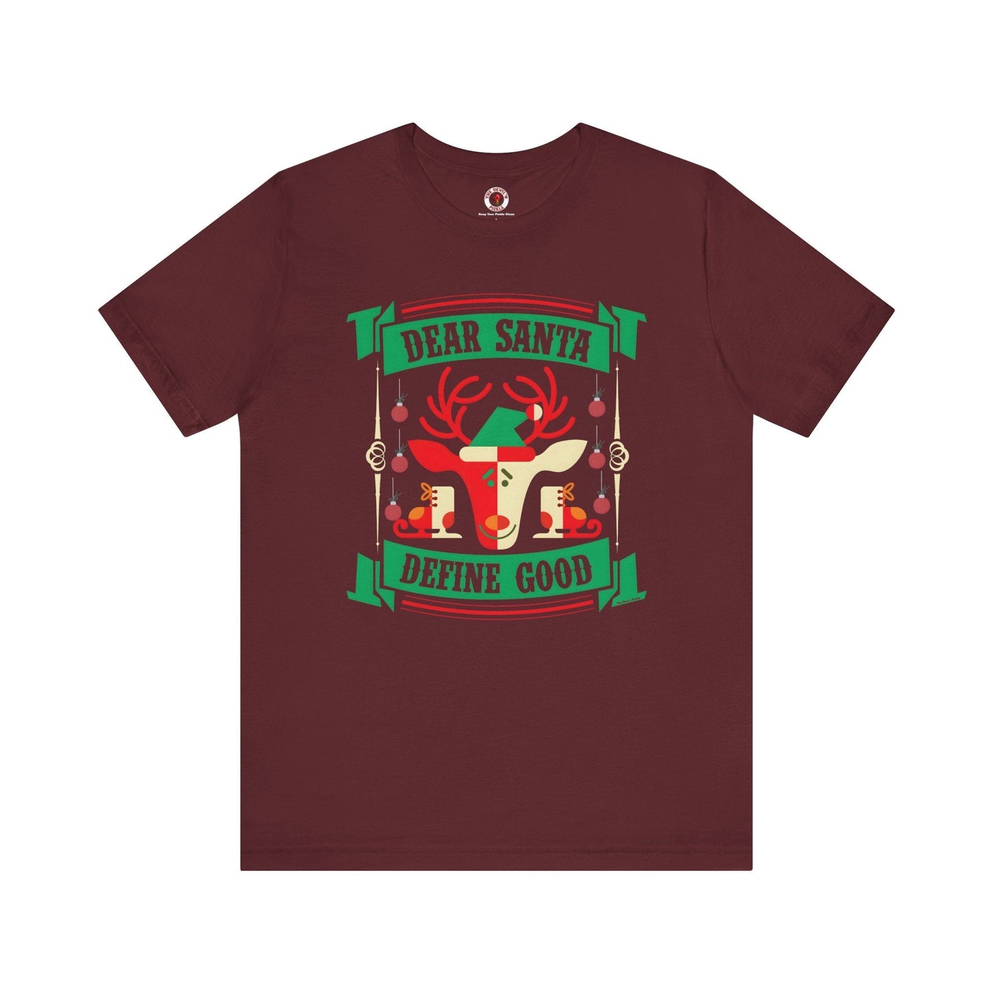 Dear Santa Define Good T-Shirt The Devil's Pickle