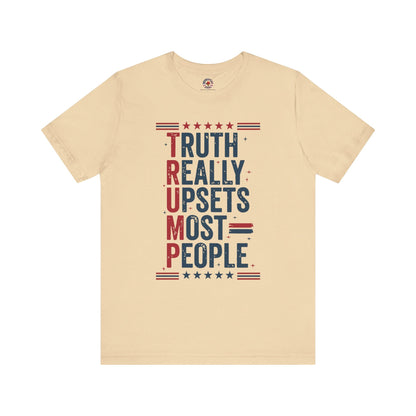 Truth Really Upsets Most People T-Shirt The Devil's Pickle