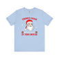 There's Some Ho Ho Ho's In This House T-Shirt