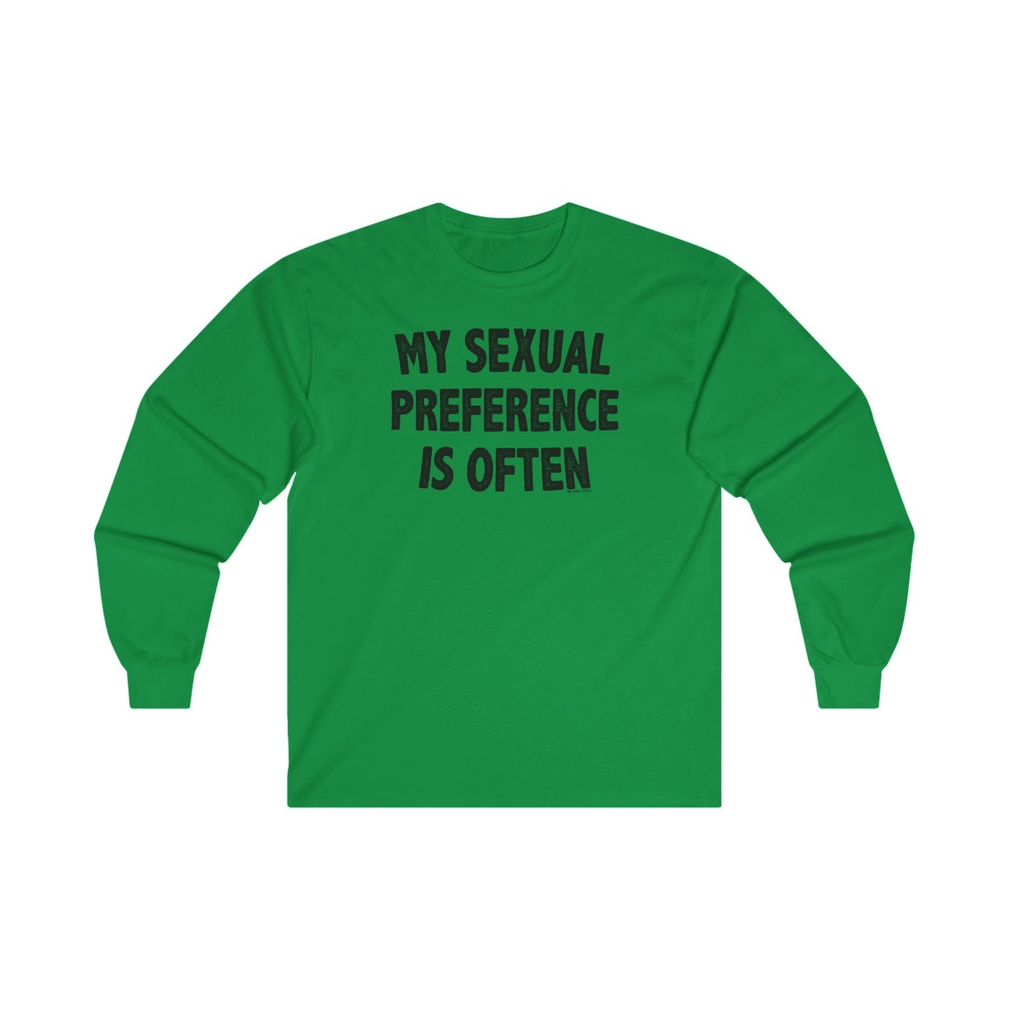 My Sexual Preference Is Often Long Sleeve Tee The Devil's Pickle