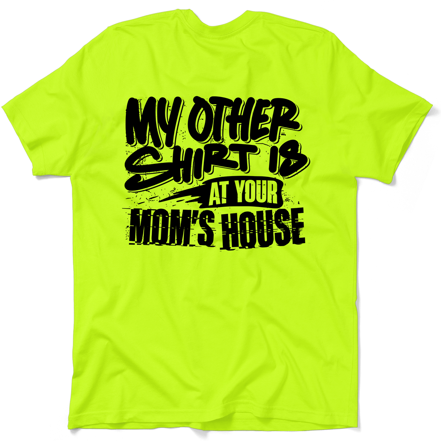 Your Mom's House - Safety Yellow T-Shirt Armed American Supply
