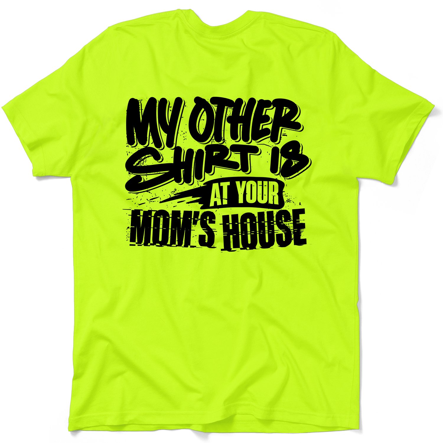 Your Mom's House - Safety Yellow T-Shirt Armed American Supply