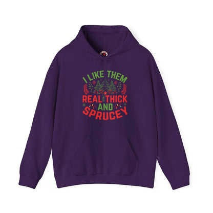 I Like them Thick And Sprucey Hooded Sweatshirt The Devil's Pickle