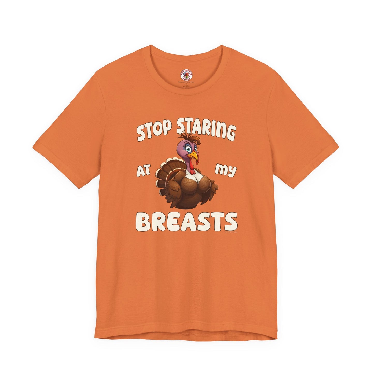 Stop Staring At My Breasts T-Shirt The Devil's Pickle