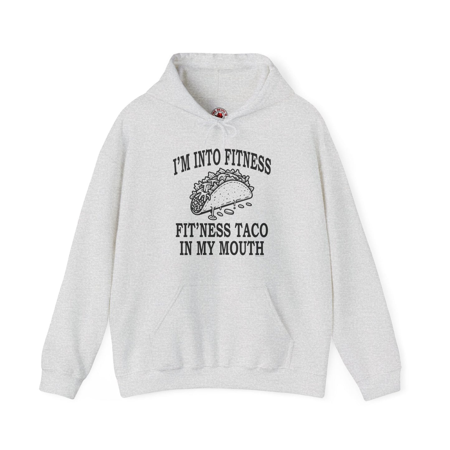 I'm Into Fitness Hooded Sweatshirt The Devil's Pickle