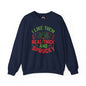 I Like them Thick And Sprucey Crewneck Sweatshirt. The Devil's Pickle