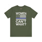 Women Can't What T-Shirt The Devil's Pickle