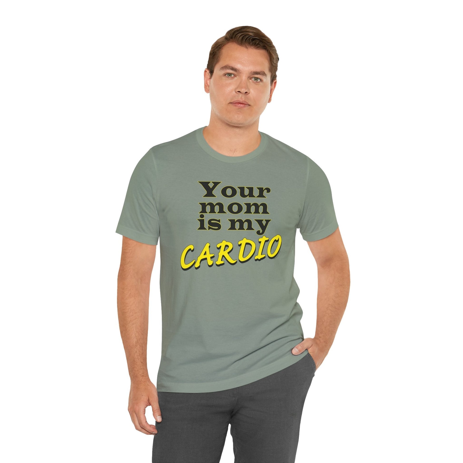 Your Mom is My Cardio T-Shirt The Devil's Pickle