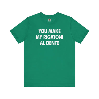 You Make My Rigatoni Al Dente T-Shirt The Devil's Pickle
