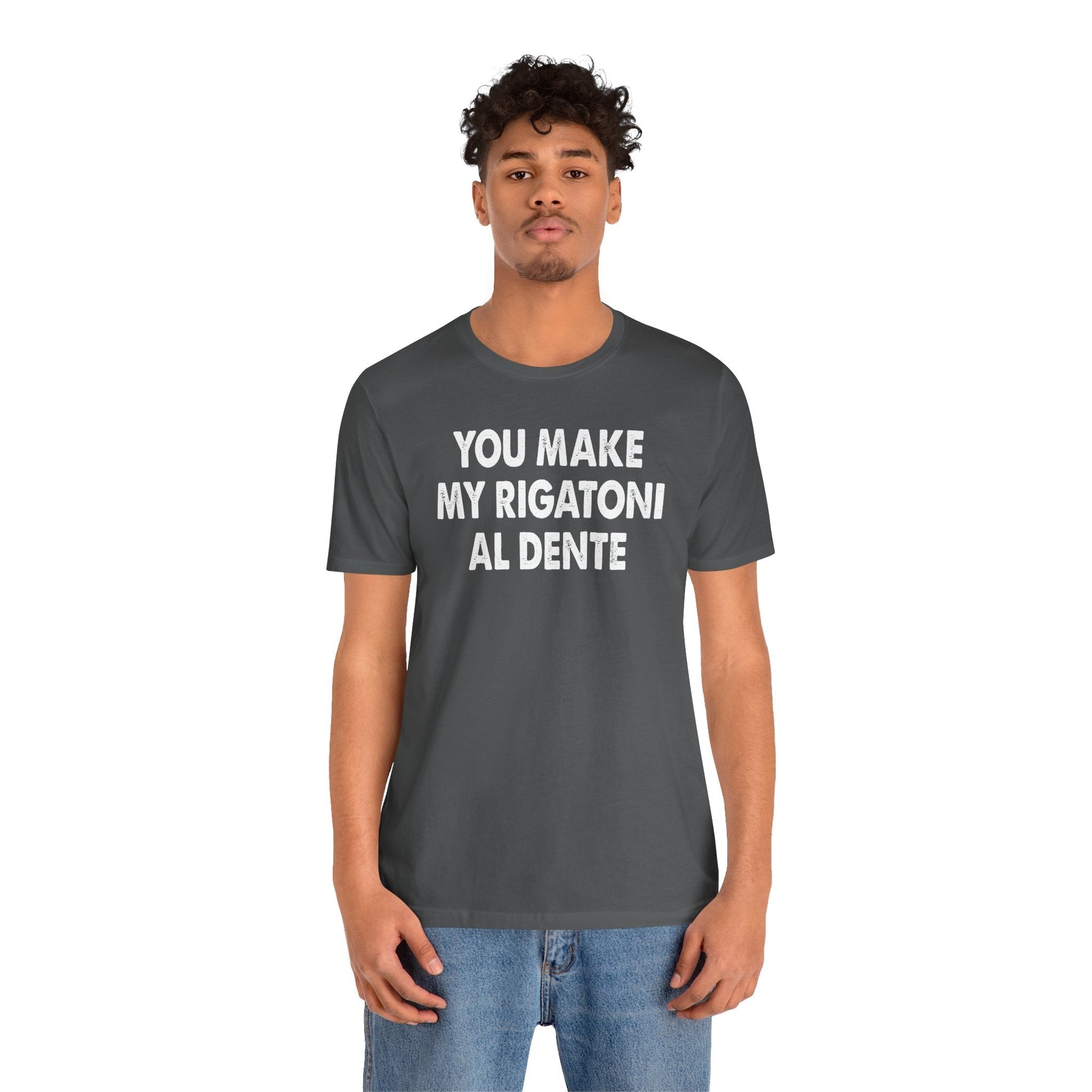 You Make My Rigatoni Al Dente T-Shirt The Devil's Pickle