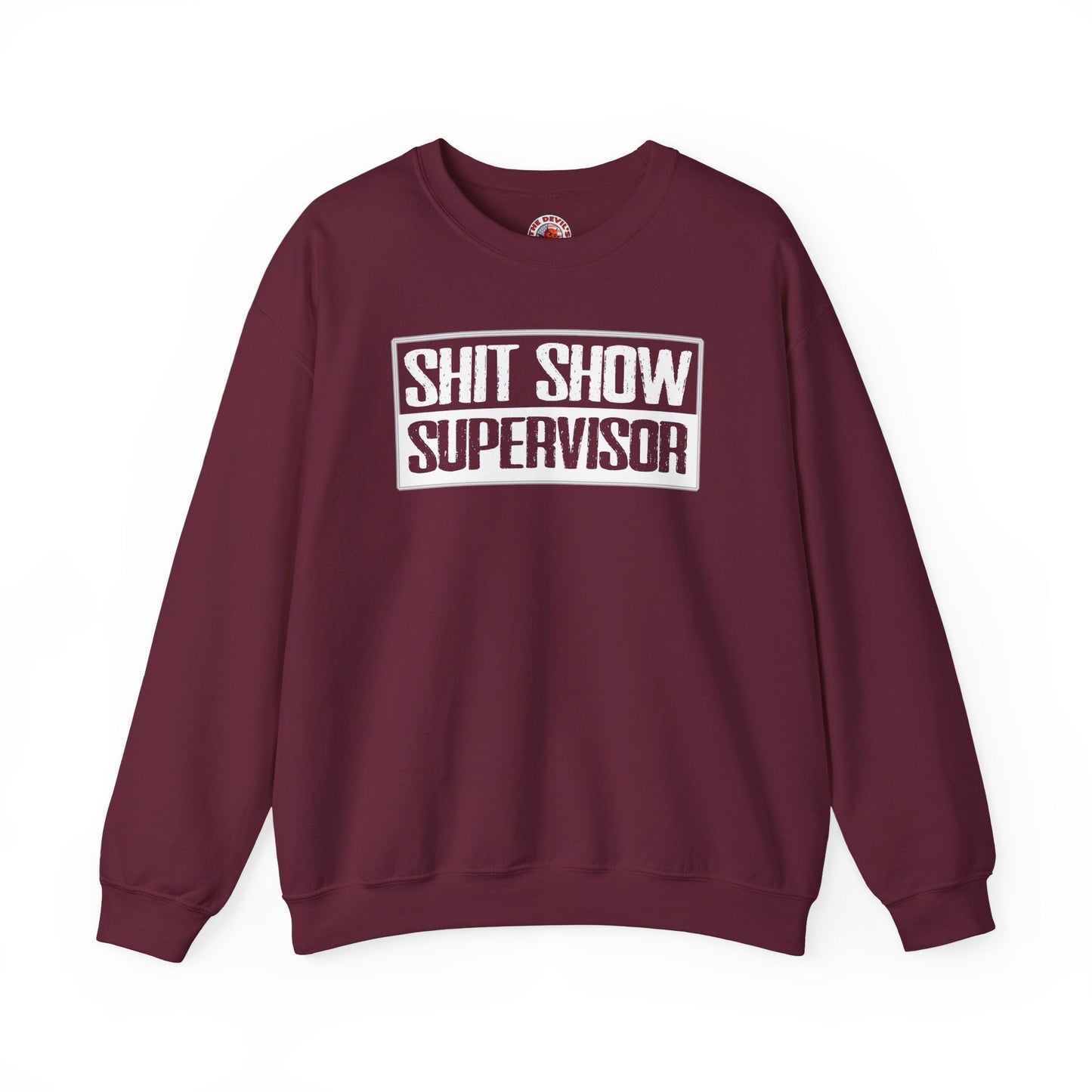 Shit Show Supervisor Crewneck Sweatshirt The Devil's Pickle