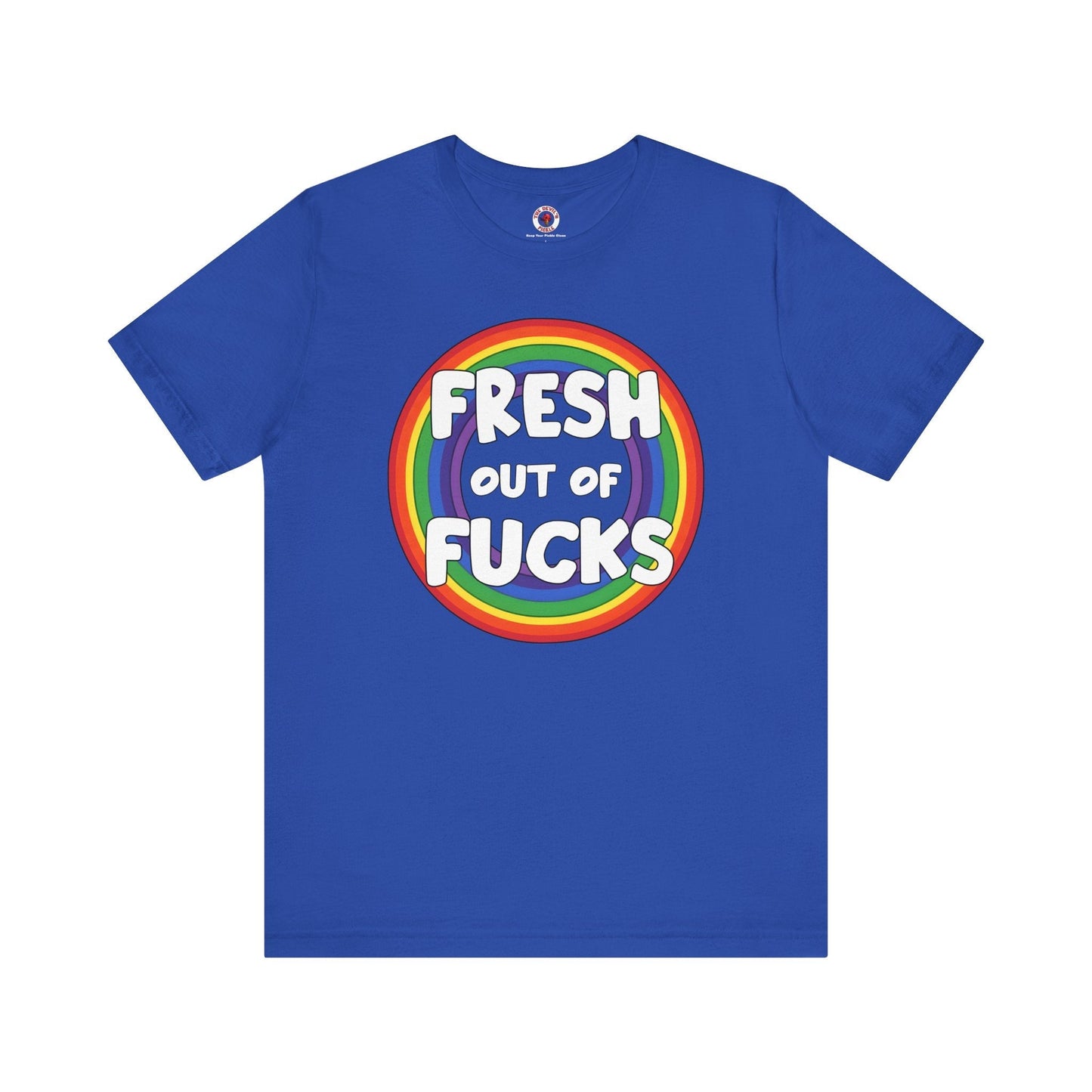 Fresh Out Of Fucks T-Shirt The Devil's Pickle