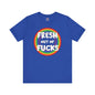 Fresh Out Of Fucks T-Shirt The Devil's Pickle