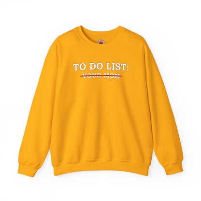 To Do List Crewneck Sweatshirt The Devil's Pickle