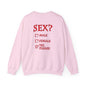 Sex? Yes, Please Crewneck Sweatshirt The Devil's Pickle