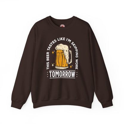Skipping Work Tomorrow Crewneck Sweatshirt The Devil's Pickle
