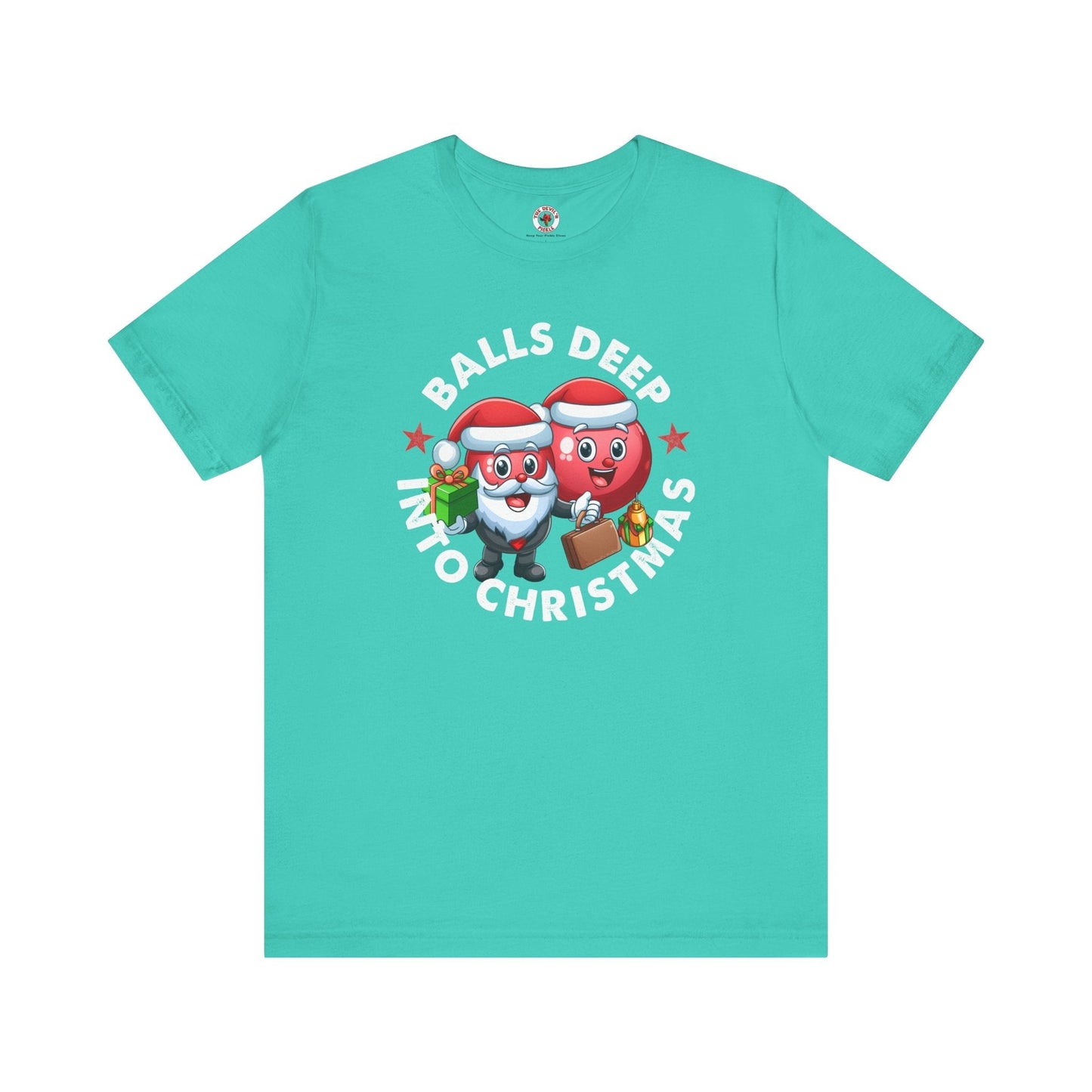 Balls Deep Into Christmas T-Shirt. The Devil's Pickle
