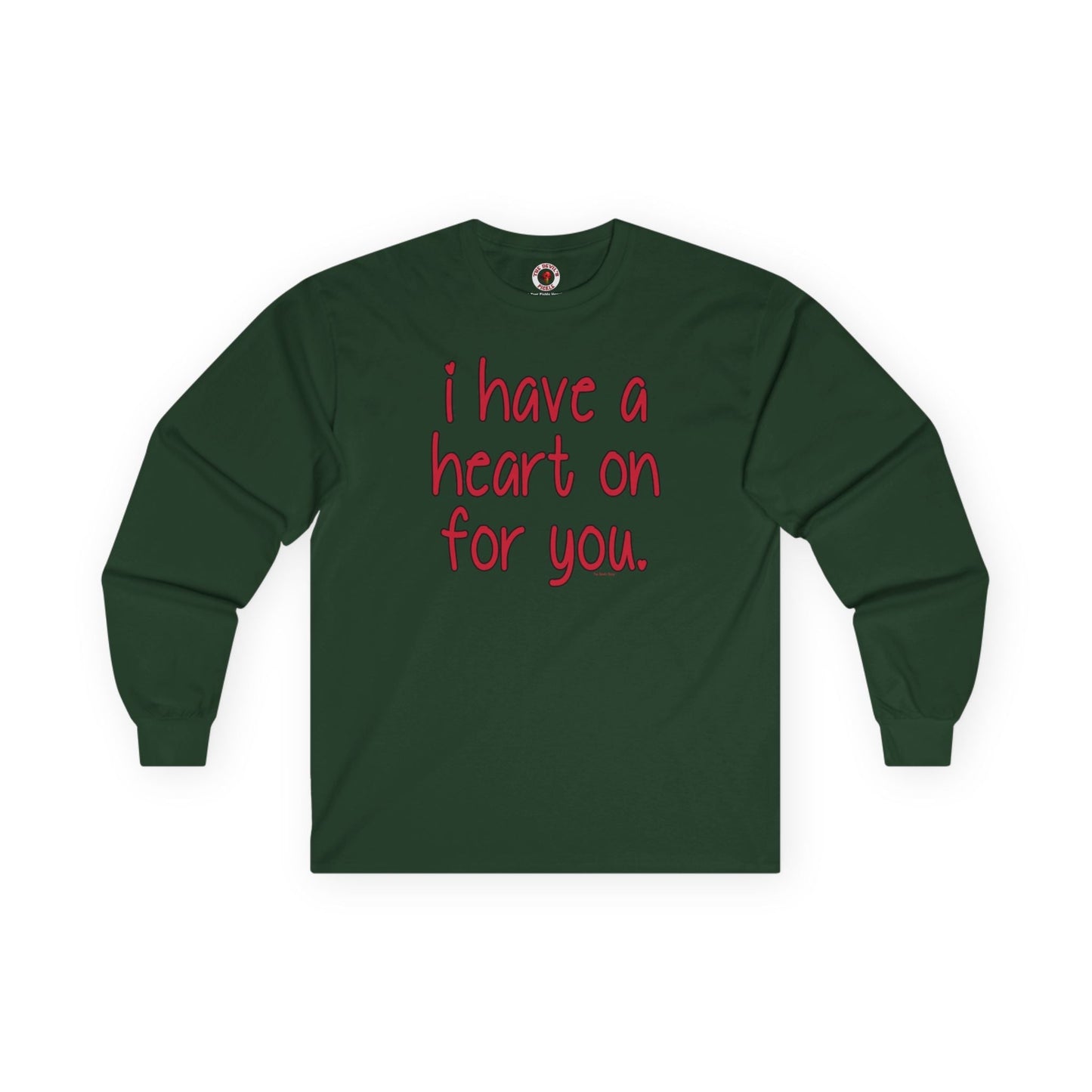 I Have A Heart On For You Long Sleeve Tee The Devil's Pickle